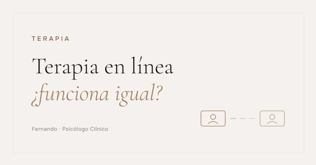 Terapia online, ¿funciona igual? — Fernando, Psicólogo Clínico