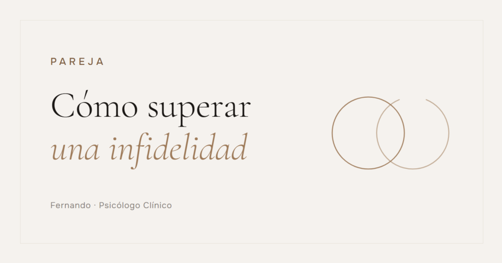 Cómo superar una infidelidad. Fernando, Psicólogo Clínico